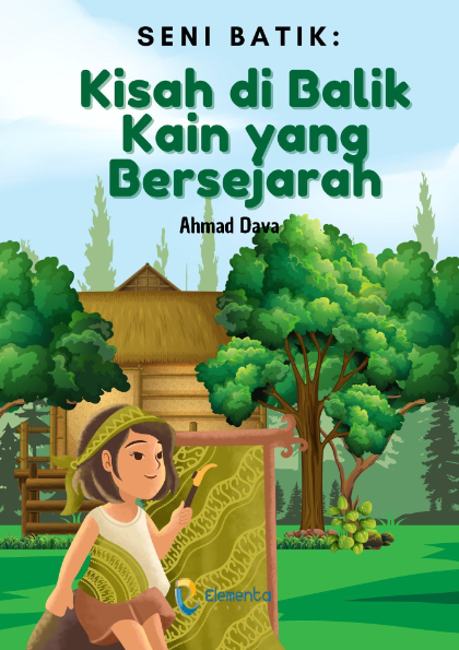 Seni Batik: Kisah di Balik Kain yang Bersejarah